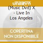 (Music Dvd) X - Live In Los Angeles cd