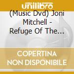 (Music Dvd) Joni Mitchell - Refuge Of The Road cd musicale