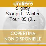 Slightly Stoopid - Winter Tour '05 (2 Cd) cd