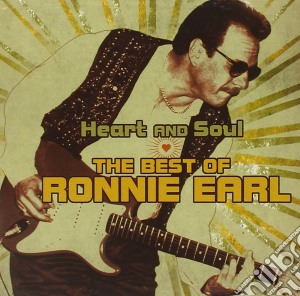 Ronnie Earl - Heart And Soul Best Of cd musicale di Ronnie Earl