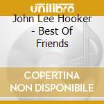 John Lee Hooker - Best Of Friends cd