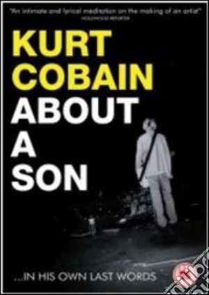 (Music Dvd) Kurt Cobain - About A Son cd musicale di AJ Schnack