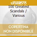 100 Greatest Scandals / Various cd