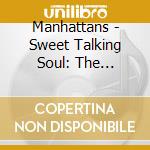 Manhattans - Sweet Talking Soul: The Manhattans 1965-1990 cd