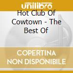 Hot Club Of Cowtown - The Best Of cd