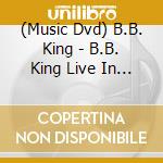 (Music Dvd) B.B. King - B.B. King Live In Africa 74 cd