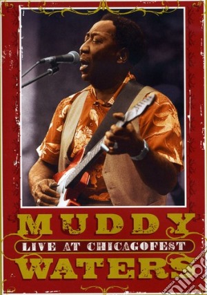 (Music Dvd) Muddy Waters - Live At Chicagofest cd musicale