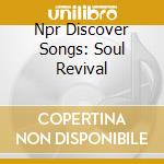 Npr Discover Songs: Soul Revival cd