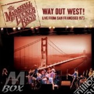 The Marshall Tucker Band - Way Out West ! Live 1973 cd musicale di MARSHALL TUCKER BAND