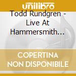 Todd Rundgren - Live At Hammersmith Odeon 75 cd musicale di Todd Rundgren