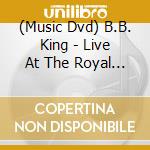 (Music Dvd) B.B. King - Live At The Royal Albert Hall 2011 cd