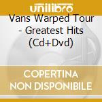 Vans Warped Tour - Greatest Hits (Cd+Dvd) cd