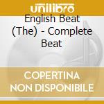 English Beat (The) - Complete Beat cd musicale di English Beat