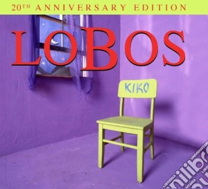 Los Lobos - Kiko (20Th Anniversary Edition) cd musicale di Lobos Los