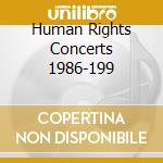 Human Rights Concerts 1986-199 cd