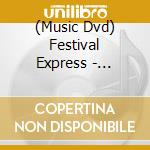 (Music Dvd) Festival Express - Festival Express cd