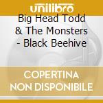 Big Head Todd & The Monsters - Black Beehive cd