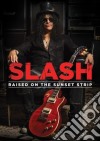 (Music Dvd) Slash - Raised On The Sunset Strip cd