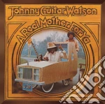 Johnny Guitar Watson - A Real Mother For Ya cd