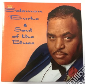 Solomon Burke - Soul Of The Blues cd musicale di SOLOMON BURKE