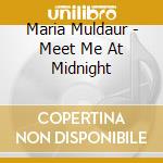 Maria Muldaur - Meet Me At Midnight cd