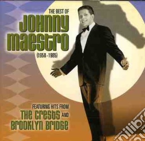 Johnny Maestro - The Best Of 1958-1985 cd musicale di Johnny Maestro
