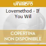 Lovemethod - If You Will cd