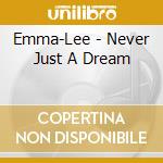 Emma-Lee - Never Just A Dream cd