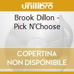 Brook Dillon - Pick N'Choose cd