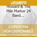 Howard & The Mile Marker 24 Band Livingston - Live On Duval cd