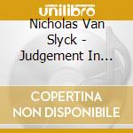 Nicholas Van Slyck - Judgement In Salem Plus Solo Piano Music cd musicale di Nicholas Van Slyck