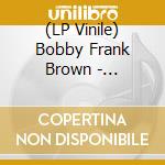 (LP Vinile) Bobby Frank Brown - Enlightening Beam Of Axonda (Gods Proof) vinile