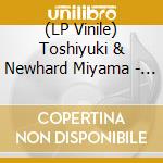 (LP Vinile) Toshiyuki & Newhard Miyama - Nio & Pigeon vinile