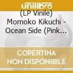 (LP Vinile) Momoko Kikuchi - Ocean Side (Pink Vinyl) vinile