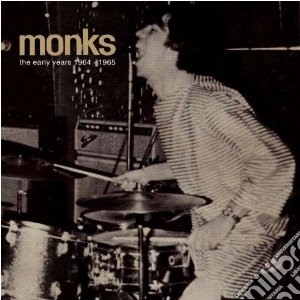 Monks (The) - Early Years 1964-1965 cd musicale di MONKS