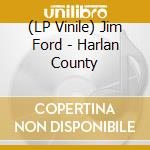 (LP Vinile) Jim Ford - Harlan County vinile