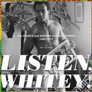 Listen, Whitey! The Sounds Of Black Power / Various cd musicale di Artisti Vari