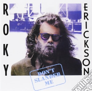 Roky Erickson - Don't Slander Me cd musicale di Roky Erickson