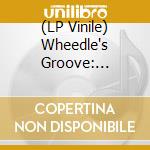 (LP Vinile) Wheedle's Groove: Seattle Funk, Modern Soul And Boogie Vol.2 (2 Lp) vinile