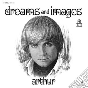 Arthur - Dreams And Images cd musicale di Arthur