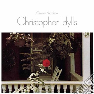 (LP Vinile) Gimmer Nicholson - Christopher Idylls lp vinile di Gimmer Nicholson