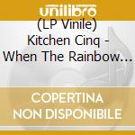 (LP Vinile) Kitchen Cinq - When The Rainbow Disappears: An Antholog (2 Lp) vinile