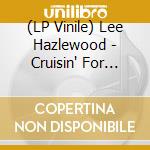 (LP Vinile) Lee Hazlewood - Cruisin' For Surf Bunnies lp vinile di Lee Hazlewood