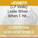 (LP Vinile) Leslie Winer - When I Hit You - You'Ll Feel It (2 Lp) vinile