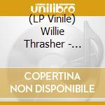 (LP Vinile) Willie Thrasher - Spirit Child lp vinile di Willie Thrasher