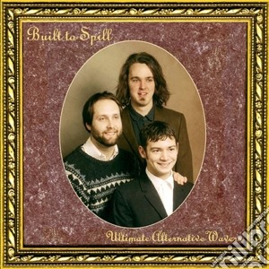 (LP Vinile) Built To Spill - Ultimate Alternative Wavers (2 Lp) lp vinile di Built to spill