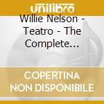Willie Nelson - Teatro - The Complete Sessions (Cd+Dvd) cd
