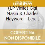 (LP Vinile) Gigi Masin & Charles Hayward - Les Nouvelles Musiques De Chambre Volume 1