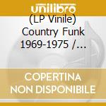(LP Vinile) Country Funk 1969-1975 / Various (Orange Swirl) (2 Lp) lp vinile