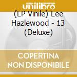 (LP Vinile) Lee Hazlewood - 13 (Deluxe) vinile